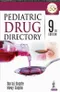 *Pediatric Drug Directory