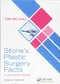 Stone's Plastic Surgery Facts: A Revision Guide