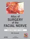 Atlas of Surgery of the Facial Nerve: An Otolaryngologist''s Perspective with 2DVDs