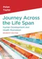 *Journey Across the Life Span: Human Development and Health Promotion