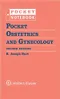*Pocket Notebook: Pocket Obstetrics and Gynecology