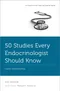 50 Studies Every Endocrinologist Should Know