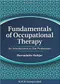 Fundamentals of Occupational Therapy: An Introduction to the Profession