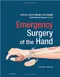Emergency Surgery of the Hand