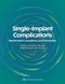 Single-Implant Complications: Biomechanics,Incidence,and Prevention