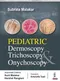 Pediatric Dermoscopy, Trichoscopy & Onychoscopy