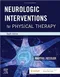 (舊版特價-恕不退換)Neurologic Interventions for Physical Therapy