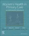 Women's Health in Primary Care: An Integrated Approach