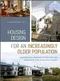 Housing Design for an Increasingly Older Population: Redefining Assisted Living for the Mentally and