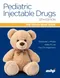 *Pediatric Injectable Drugs: The Teddy Bear Book