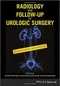 Radiology and Follow-up of Urologic Surgery