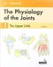 Physiology of the Joints, Volume 1: The Upper Limb