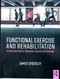 *Functional Exercise and Rehabilitation: The Neuroscience of Movement,Pain and Performance