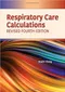 Respiratory Care Calculations (Revised fourth edition)