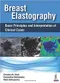 Breast Elastography: Basic Principles and Interpretation of Clinical Cases