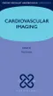 Cardiovascular Imaging (Oxford Specialist Handbooks in Cardiology)