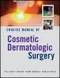 Concise Manual of Cosmetic Dermatologic Surgery