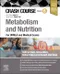 Crash Course Metabolism and Nutrition For the MLA and Medical Exams
