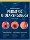 Bluestone and Stool\s Pediatric Otolaryngology 2Vols