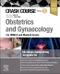 Crash Course Obstetrics and Gynaecology For UKMLA and Medical Exams