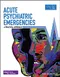 (舊版特價-恕不退換)Acute Psychiatric Emergencies: A Practical Approach
