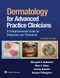 Dermatology for Advanced Practice Clinicians: A Comprehensive Guide to Diagnosis and Treatment (IE)
