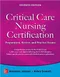 (舊版特價-恕不退換)Critical Care Nursing Certification: Preparation, Review and Practice Exams (IE)