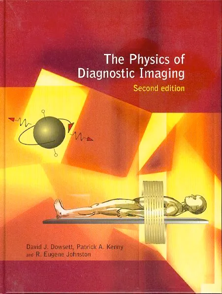 The Physics Of Diagnostic Imaging