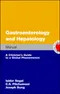 Gastroenterology and Hepatology Manual: A Clinician''s Guide to a Global Phenomenon