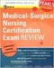 Medical-Surgical Nursing Certification Exam Review (IE)