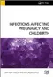 Infections Affecting Pregnancy and Childbirth