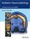 *Pediatric Neuroradiology: Clinical Practice Essentials
