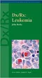 Dx/Rx: Leukemia