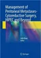 *Management of Peritoneal Metastases- Cytoreductive Surgery, HIPEC and Beyond