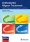 Orthodontic Aligner Treatment: A Review of Materials, Clinical Management, and Evidence