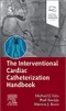 The Interventional Cardiac Catheterization Handbook