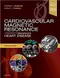 Cardiovascular Magnetic Resonance: A Companion to Braunwald''s Heart Disease