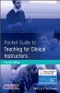 Pocket Guide to Teaching for Clinical Instructors