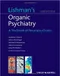 Lishman''s Organic Psychiatry: A Textbook of Neuropsychiatry