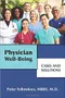 Physician Well-Being: Cases and Solutions