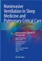 Noninvasive Ventilation in Sleep Medicine and Pulmonary Critical Care