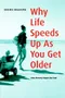 Why Life Speeds Up As You Get Older: How Memory Shapes our Past