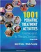 *1001 Pediatric Treatment Activities: Creative Ideas for Therapy Sessions