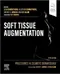 Procedures in Cosmetic Dermatology: Soft Tissue Augmentation