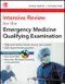 Intensive Review for the Emergency Medicine Qualifying Examination (Intensive Review Book ＆ CD Rom)