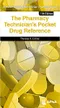 *The Pharmacy Technician's Pocket Drug Reference