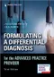 Formulating a Differential Diagnosis for the Advanced Practice Provider