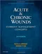 Acute and Chronic Wounds: Current Management Concepts
