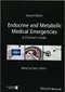 Endocrine and Metabolic Medical Emergencies: A Clinician's Guide