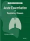Acute Exacerbation of Respiratory Disease